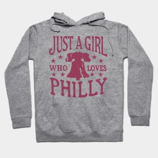 Philly Girl Philadelphia Just a Girl Who Loves Philly Hoodie